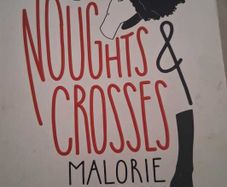 Noughts and Crosses by Malorie Blackman