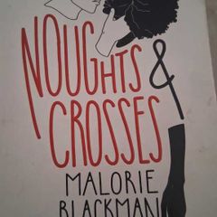 Noughts and Crosses by Malorie Blackman