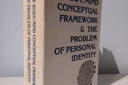 The Body/Mind Conceptual Framework &amp; The Problem of Personal Identity by Albert Shalom