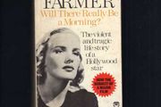 "Will There Really Be A Morning " - The Harrowing Biography Of Frances Farmer - The Violent &amp; Tragic Life Story Of A Hollywood Star.