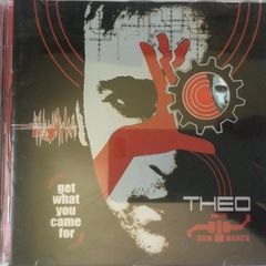 Theo And The Red Beats [2007] Get What You Came For (CD Album)
