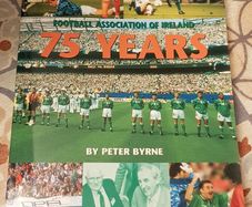 The Football Association Of Ireland: 75 Years by Peter Byrne