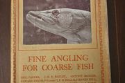 Fine Angling For Coarse Fishing.1930 . First Edition Hardback With Dustjacket In Good Condition.  With 148 Illustrations.  See Photos For Same.