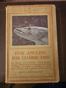 Fine Angling For Coarse Fishing.1930 . First Edition Hardback With Dustjacket In Good Condition.  With 148 Illustrations.  See Photos For Same.