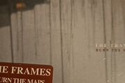 The Frames - Burn The Maps.