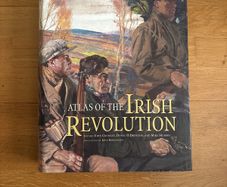Atlas of the Irish Revolution