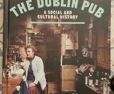 The Dublin Pub: A Social And Cultural History by Donal Fallon