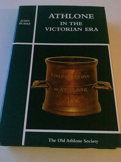 Athlone in the Victorian Era Westmeath Ireland Irish local history