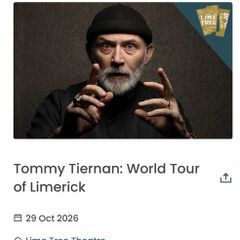 2 x tickets Tommie Tiernan Lime Tree Theatre Thurs 29th October