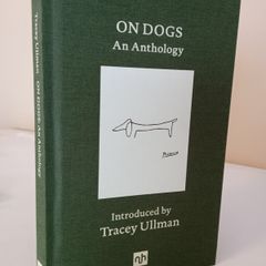 On Dogs: An Anthology Introduced by Tracey Ullman (PT24)