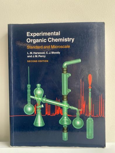 Experimental Organic Chemistry: Standard and Microscale (2nd Edition) - Harwood, Moody & Percy