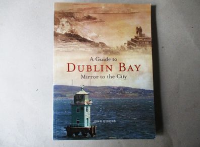 A Guide To Dublin Bay