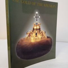The Gold of the Kremlin Published by the State Museums of The Moscow Kremlin (CP301)