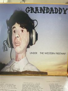 Grandaddy - Under The Western Freeway (First Press)