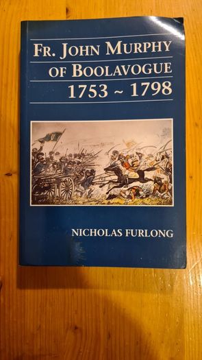 The People's Rising Wexford 1798 By Daniel Gahan Paperback. 2x Fr John Murphy Of Boolavogue 1753-1798 By Nicholas Furlong Both Paperback In Good Condition.