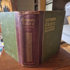 Unique Find. Maynooth College: its Centenary History, 1795-1895. John Healy. 1895.