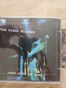 The Kings Mistake CD - What Have We Done
