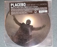 Placebo - For What It's Worth 7" Picture disc