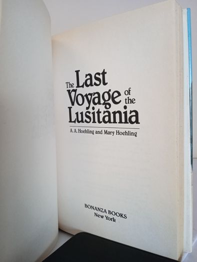 The Last Voyage of the Lusitania by A.A. Hoehling and Mary Hoehling (HQ776)