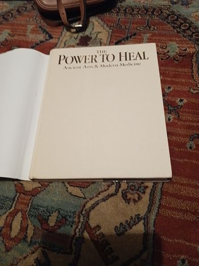 The Power to Heal/ Ancient Arts & Modern Medicine/ 1990/ 1st edition
