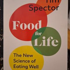 Food for Life the New Science of Eating Well by Tim Spector