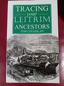 Tracing your Leitrim Ancestors / Tom Caughlan/ 2018