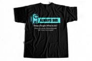 Always sus imposter among us t-shirt impostor t-shirt
