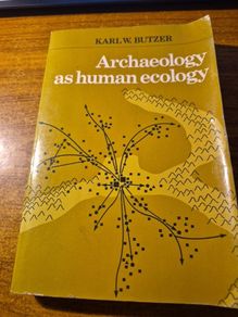 Archeology as human ecology. Karl Butzer. Cambridge University Press.