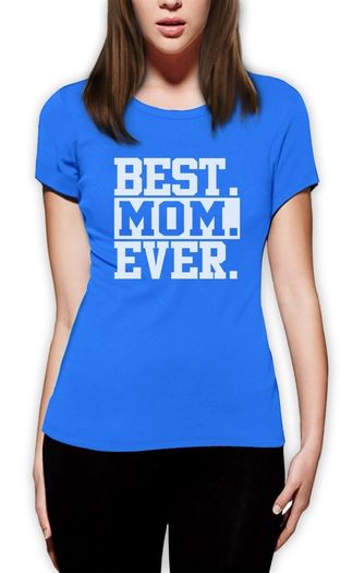 Best Mom Ever T-shirts Tee Top Shirt