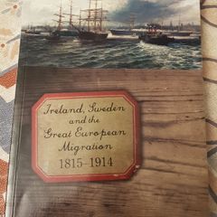 Ireland, Sweden And The Great European Migration 1815-1914 by Donald Harman Akenson