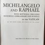 Michelangelo And Raphael In The Vatican. All The Sistinechapel, The Stanzas And The Loggias. First Edition Special Large Volume Paperback In Good Condition. Image 6