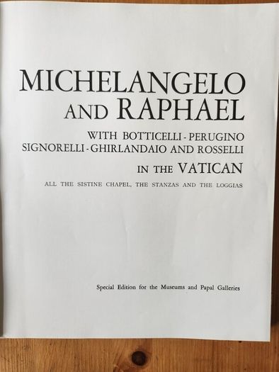 Michelangelo And Raphael In The Vatican. All The Sistinechapel, The Stanzas And The Loggias. First Edition Special Large Volume Paperback In Good Condition.