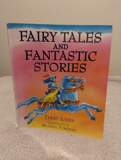 Fairy Tales and Fantastic Stories By Terry Jones