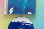 Morphine - Like Swimming/Early To Bed/Cure For Pain