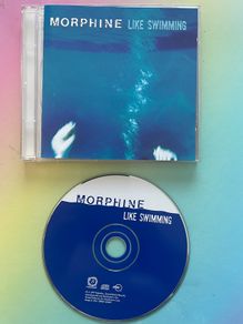 Morphine - Like Swimming/Early To Bed/Cure For Pain