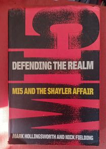 Defending the Realm/ MI5 & The Shayler Affair/Mark Hollingsworth & Nick Fielding/ 1999