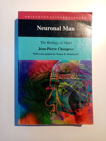 Neuronal Man The Biology of the Mind - Jean Pierre Changeaux - Biology Book - Science Book