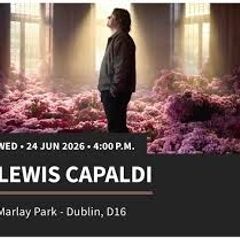 Lewis Capaldi - 24th - Marley Park
