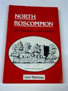North Roscommon Its people and past Ireland Irish local history