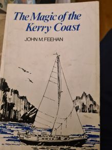 The Magic Of The Kerry Coast. By John M.feehan. Mercier Press. 1979.FIRST EDITION PAPERBACK . 1.