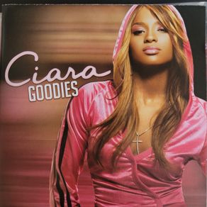 Ciara. Goodies.