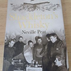 Shackleton's Whisky Neville Peat Hardback Antarctic Nimrod Expedition MacKinlay's Scotch