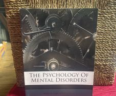 The Psychology of Mental Disorders