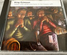 King Crimson - happy with what you have to be happy with    CD