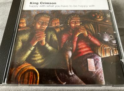 King Crimson - happy with what you have to be happy with    CD