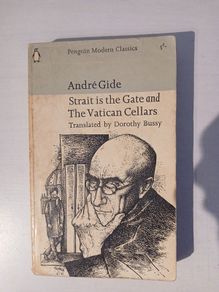 Strait is the Gate and The Vatican Cellars by Andre Gide
