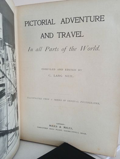 Pictorial Adventure and Travel: In all Parts of the World Compiled and Edited by C. Lang Neil (GT680)