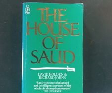 The House of Saud by Holden and Johns