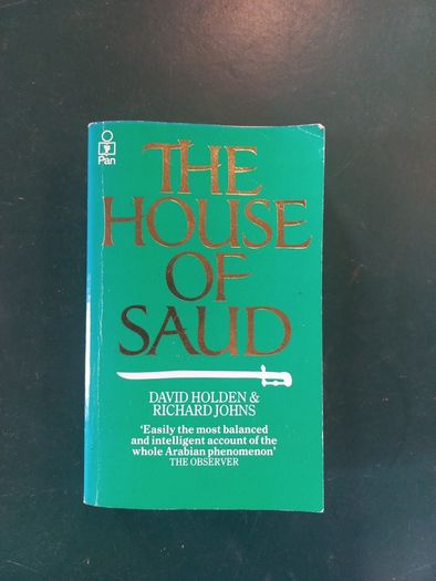 The House of Saud by Holden and Johns