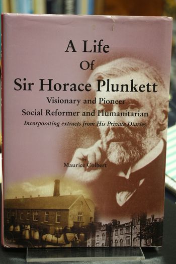 A Life of Sir Horace Plunkett